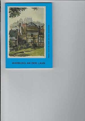 Bild des Verkufers fr Marburg an der Lahn. Fhrer durch die Stadt und ihre Geschichte. Mit Abbildungen, berwiegend in Schwarzwei. zum Verkauf von Antiquariat Frank Dahms