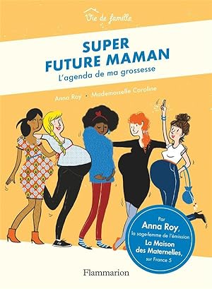 Bild des Verkufers fr super future maman ; l'agenda de ma grossesse zum Verkauf von Chapitre.com : livres et presse ancienne