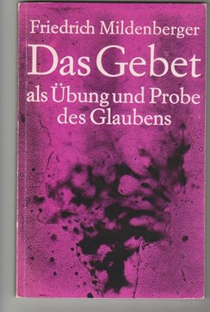 Imagen del vendedor de Das Gebet als bung und Probe des Glaubens. a la venta por Elops e.V. Offene Hnde
