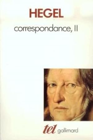 Correspondance / Hegel . 2. Correspondance. 1813-1822. Volume : 2