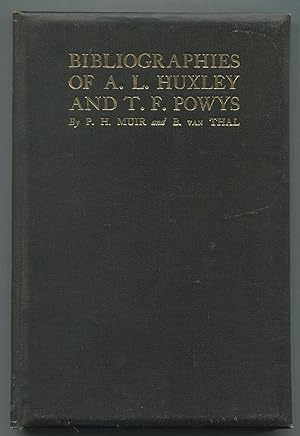 Bibliographies of the First Editions of Books by Aldous Huxley and T.F. Powys