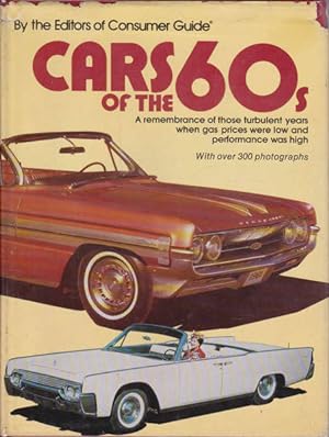 Seller image for Cars Of The 60s: A Remembrance of Those Turbulent Years When Gas Prices Were Low and Performance Was High for sale by Goulds Book Arcade, Sydney