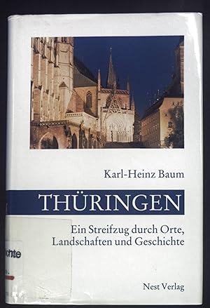 Bild des Verkufers fr Thringen: Ein Streifzug durch Orte, Landschaften und Geschichte. zum Verkauf von books4less (Versandantiquariat Petra Gros GmbH & Co. KG)