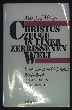 Seller image for Christuszeuge in einer zerrissenen Welt: Briefe und Dokumente aus der Gefangenschaft 1934 - 1944. for sale by books4less (Versandantiquariat Petra Gros GmbH & Co. KG)