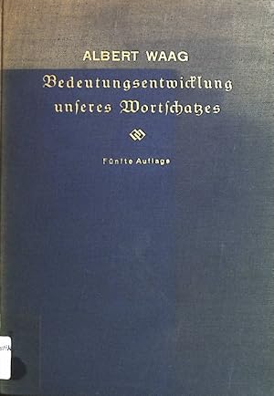 Imagen del vendedor de Bedeutungsentwicklung unseres Wortschatzes ein Blick in das Seelenleben der Wrter. a la venta por books4less (Versandantiquariat Petra Gros GmbH & Co. KG)