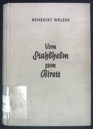 Bild des Verkufers fr Vom Stahlhelm zum Birett. zum Verkauf von books4less (Versandantiquariat Petra Gros GmbH & Co. KG)