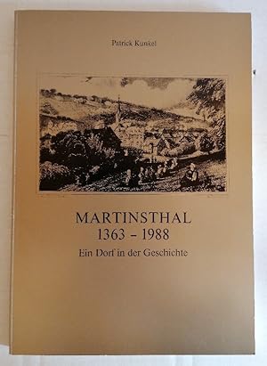 Bild des Verkufers fr Martinsthal 1363-1988: Ein Dorf in der Geschichte zum Verkauf von Buchhandlung Loken-Books