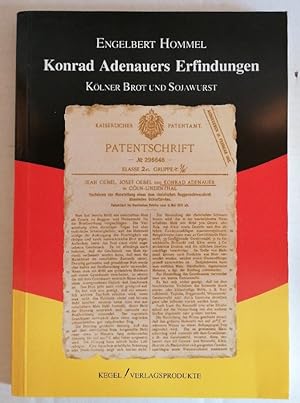 Konrad Adenauers Erfindungen. Kölner Brot und Sojawurst