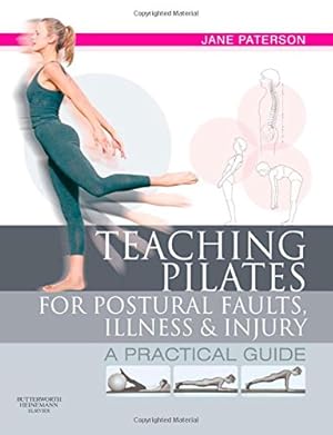 Seller image for Teaching pilates for postural faults, illness and injury: a practical guide for sale by Pieuler Store