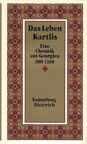 Seller image for Das Leben Kartlis Eine Chronik aus Georgien 300 - 1200 Sammlung Dieterich Band 330 for sale by Flgel & Sohn GmbH