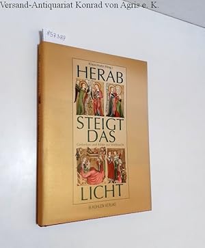 Imagen del vendedor de Herab steigt das Licht : Gedanken und Bilder zur Weihnacht : a la venta por Versand-Antiquariat Konrad von Agris e.K.