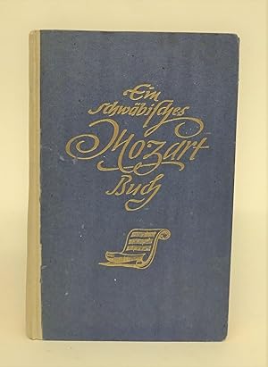 Bild des Verkufers fr Ein schwbisches Mozart-Buch. Hgg. im Auftrag der Stadt Augsburg. zum Verkauf von Der Buchfreund