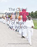 Immagine del venditore per The Global Contemporary and the Rise of New Art Worlds venduto da Pieuler Store
