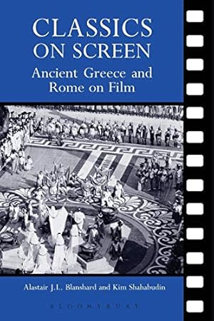 Bild des Verkufers fr Classics on Screen: Ancient Greece and Rome on Film zum Verkauf von Pieuler Store