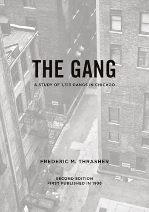 Seller image for The gang: A study of 1,313 gangs in Chicago (University of Chicago sociological series) for sale by Pieuler Store