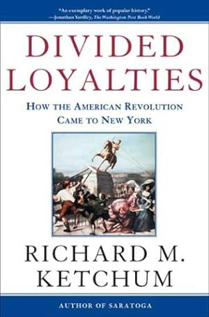 Seller image for Divided Loyalties: How the American Revolution Came to New York for sale by Pieuler Store