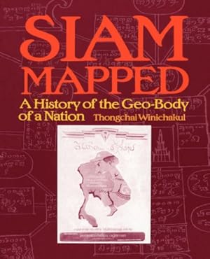 Image du vendeur pour Siam Mapped: A History of the Geo-Body of a Nation mis en vente par Pieuler Store