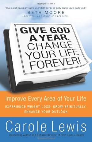 Image du vendeur pour Give God a Year, Change Your Life Forever! Improve Every Area of Your Life mis en vente par Pieuler Store