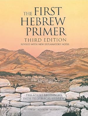 Seller image for The First Hebrew Primer: The Adult Beginners Path to Biblical Hebrew, Third Edition for sale by Pieuler Store