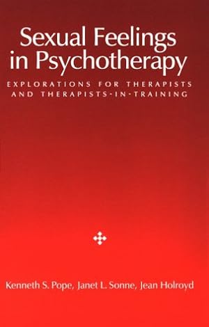 Seller image for Sexual Feelings in Psychotherapy: Explorations for Therapists and Therapists-In-Training for sale by Pieuler Store