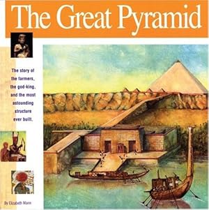 Seller image for The Great Pyramid: The story of the farmers, the god-king and the most astonding structure ever built (Wonders of the World Book) for sale by Pieuler Store