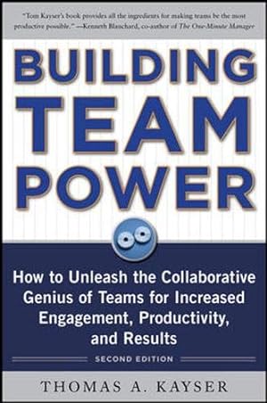 Seller image for Building Team Power: How to Unleash the Collaborative Genius of Teams for Increased Engagement, Productivity, and Results for sale by Pieuler Store