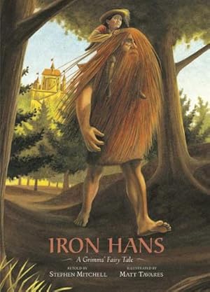 Seller image for Iron Hans: A Grimms' Fairy Tale (Grimms' Fairy Tales) for sale by Pieuler Store