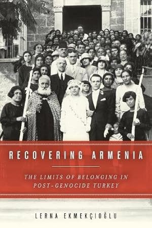 Immagine del venditore per Recovering Armenia: The Limits of Belonging in Post-Genocide Turkey venduto da Pieuler Store