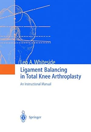 Seller image for Ligament Balancing in Total Knee Arthroplasty: An Instructional Manual for sale by Pieuler Store