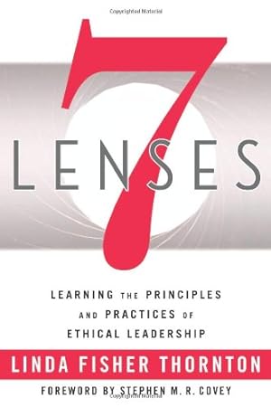 Seller image for 7 Lenses : Learning the Principles and Practices of Ethical Leadership for sale by Pieuler Store