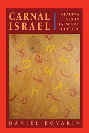 Immagine del venditore per Carnal Israel: Reading Sex in Talmudic Culture (Volume 25) venduto da Pieuler Store
