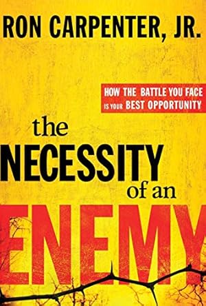 Immagine del venditore per The Necessity of an Enemy: How the Battle You Face Is Your Best Opportunity venduto da Pieuler Store