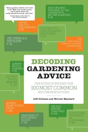 Immagine del venditore per Decoding Gardening Advice: The Science Behind the 100 Most Common Recommendations venduto da Pieuler Store