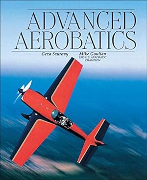 Seller image for Advanced Aerobatics for sale by Pieuler Store