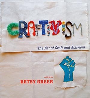 Imagen del vendedor de Craftivism: The Art of Craft and Activism a la venta por Pieuler Store