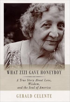 Seller image for What Zizi Gave Honeyboy: A True Story About Love, Wisdom, and the Soul of America for sale by Pieuler Store