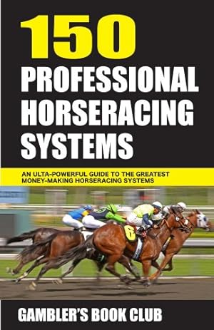 Image du vendeur pour 150 Professional Horserace Handicapping Systems mis en vente par Pieuler Store