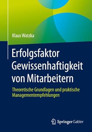 Image du vendeur pour Erfolgsfaktor Gewissenhaftigkeit von Mitarbeitern mis en vente par BuchWeltWeit Ludwig Meier e.K.