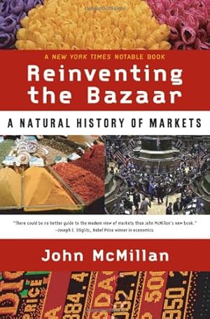 Immagine del venditore per Reinventing the Bazaar: The Natural History of Markets venduto da Pieuler Store