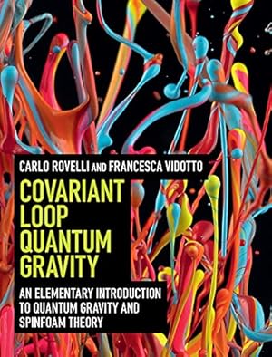 Immagine del venditore per Covariant Loop Quantum Gravity: An Elementary Introduction to Quantum Gravity and Spinfoam Theory venduto da Pieuler Store
