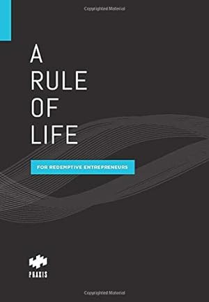 Seller image for A Rule of Life for Redemptive Entrepreneurs for sale by Pieuler Store