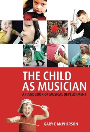 Immagine del venditore per The Child As Musician: A Handbook of Musical Development (Oxford Handbooks) venduto da Pieuler Store