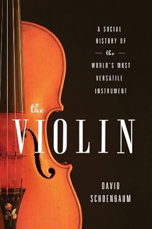 Seller image for The Violin: A Social History of the World's Most Versatile Instrument for sale by Pieuler Store