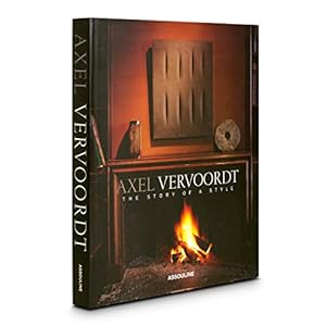 Seller image for Axel Vervoordt: the Story of a Style for sale by Pieuler Store