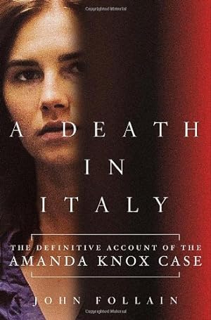 Immagine del venditore per A Death in Italy: The Definitive Account of the Amanda Knox Case venduto da Pieuler Store