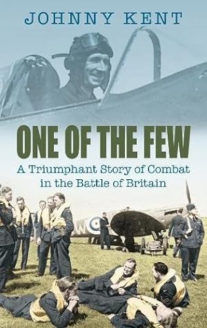 Imagen del vendedor de One of the Few: A Triumphant Story Of Combat In The Battle Of Britain a la venta por Pieuler Store