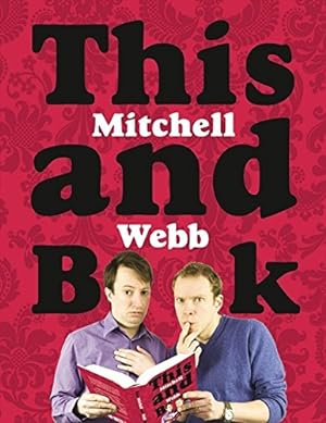 Imagen del vendedor de This Mitchell and Webb Book a la venta por Pieuler Store
