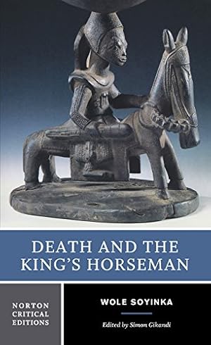 Seller image for Death and the King's Horseman: Authoritative Text, Backgrounds and Contexts, Criticism, Norton for sale by Pieuler Store