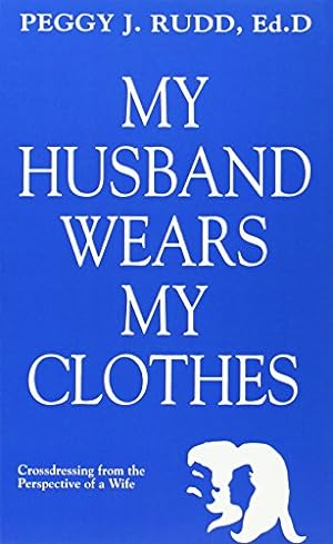 Imagen del vendedor de My Husband Wears My Clothes a la venta por Pieuler Store