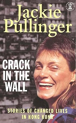 Seller image for Crack in the Wall: Stories of Changed Lives in Hong Kong for sale by Pieuler Store